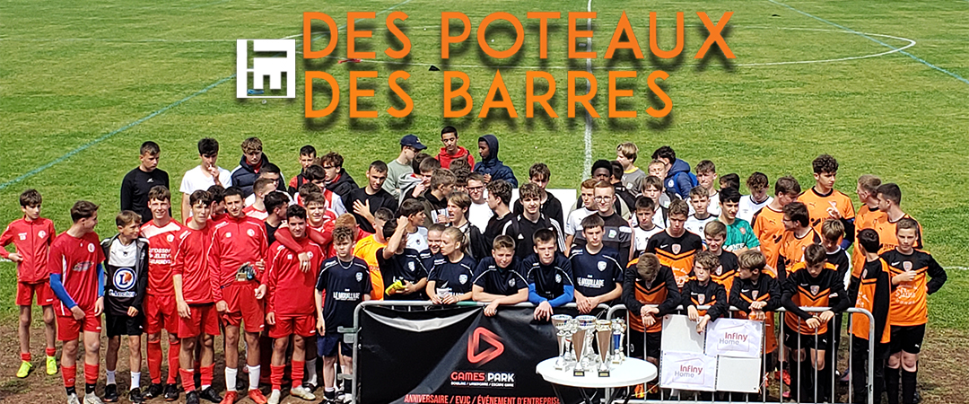 Résumé du tournoi “Des Poteaux et des Barres”