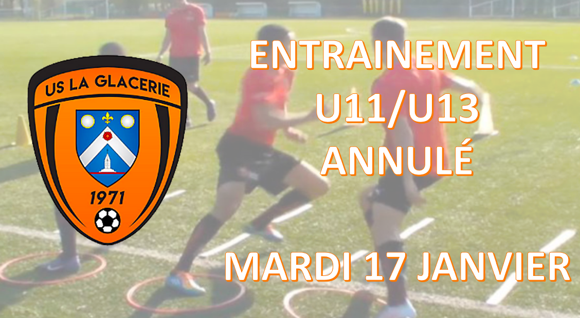 You are currently viewing INFORMATIONS ENTRAINEMENT U11/U13 (17/01)