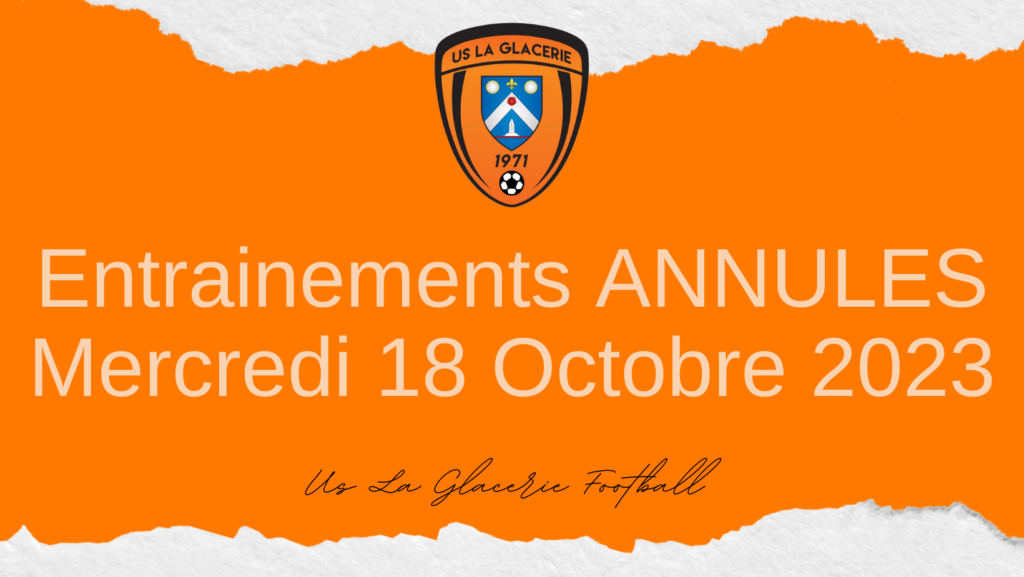 Lire la suite à propos de l’article Annulation des Entrainements 18/10/23